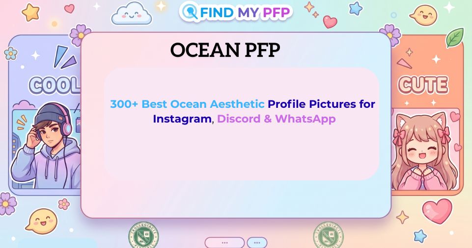 Ocean PFP: 300+ Best Ocean Aesthetic Profile Pictures for Instagram, Discord & WhatsApp